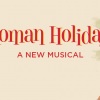Roman Holiday musical world premiere in Bath