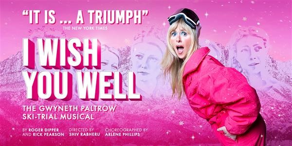 I Wish You Well: The Gwyneth Paltrow Ski-Trial musical transfers to West End