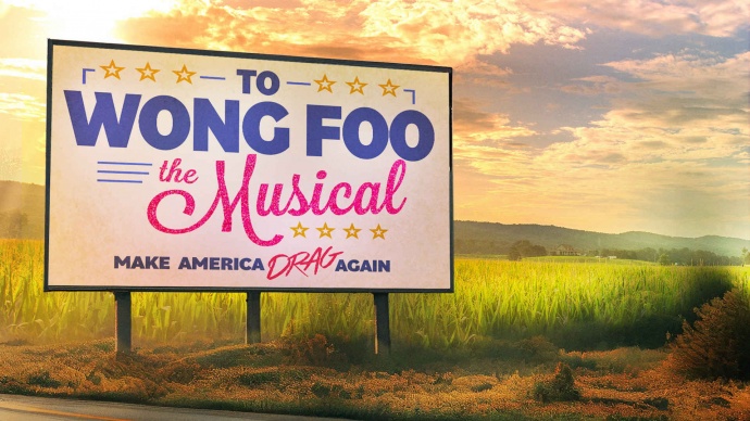  To Wong Foo The Musical will premiere in Manchester, full cast announced